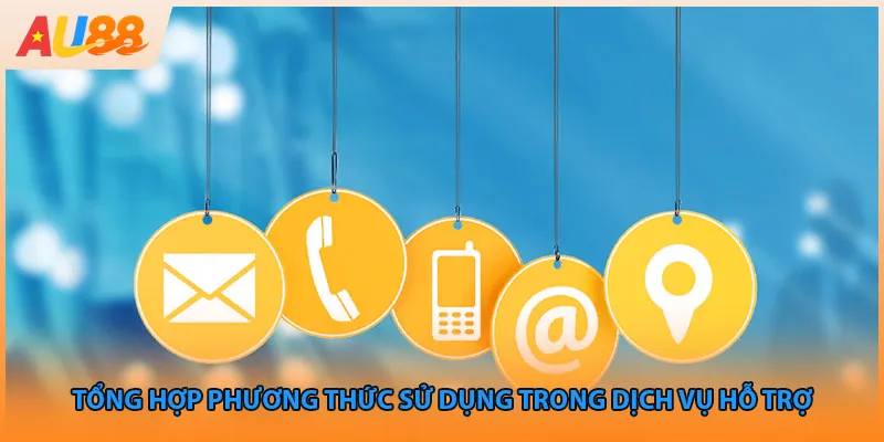 Tổng hợp phương thức sử dụng trong dịch vụ hỗ trợ