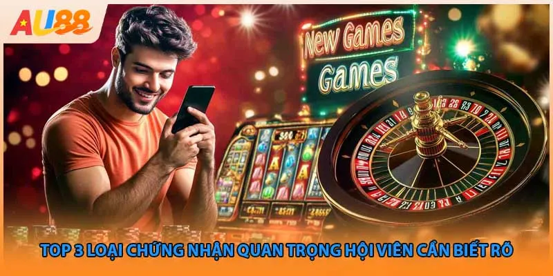 Top 3 loại chứng nhận quan trọng hội viên cần biết rõ