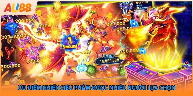 Ưu điểm khiến siêu phẩm được nhiều người lựa chọn