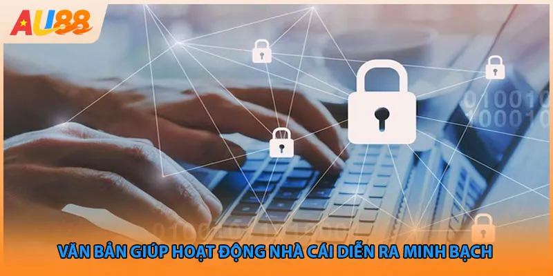 Văn bản giúp hoạt động nhà cái diễn ra minh bạch 